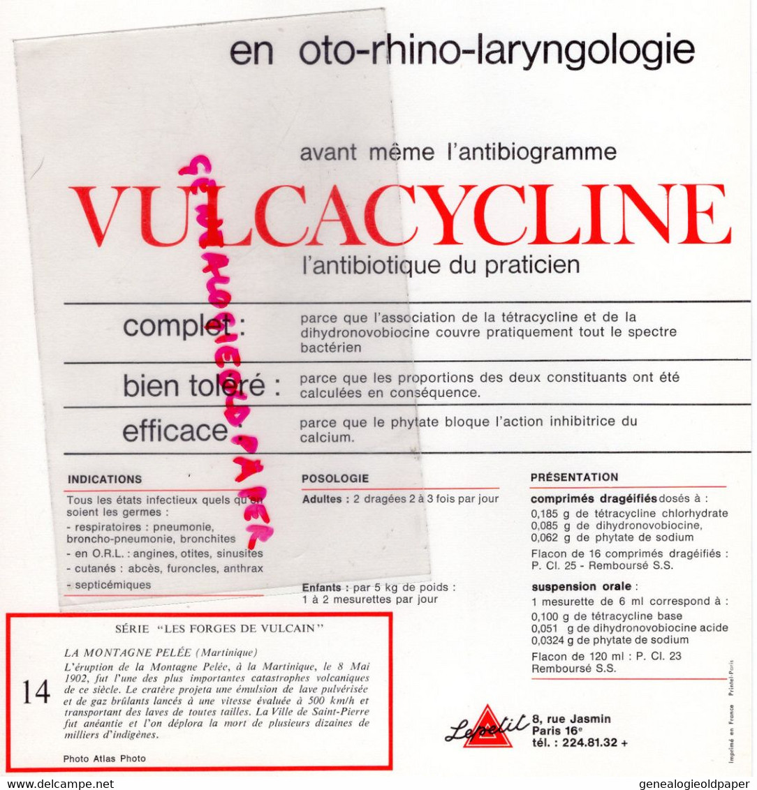 PUBLICITE VULCACYCLINE-ANTIBIOTIQUE LEPETIT PARIS- LES FORGES VULCAIN-VOLCAN LA MONTAGNE PELEE MARTINIQUE- ERUPTION 1902 - Advertising