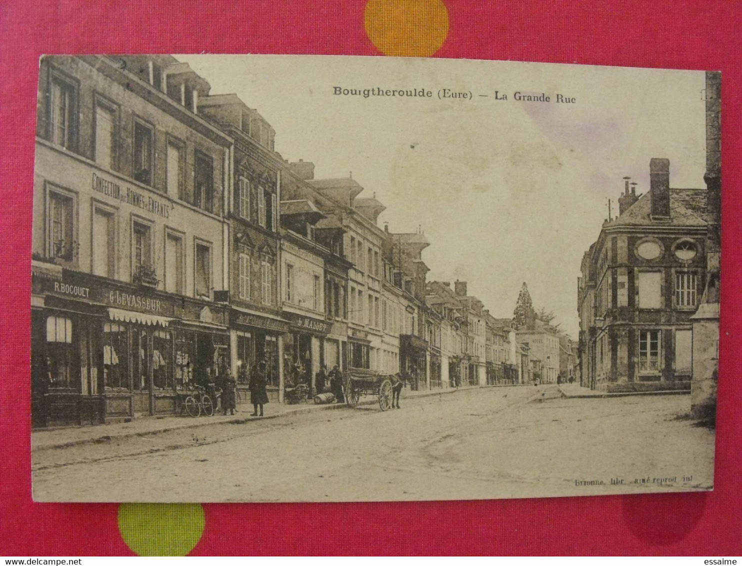 Cartes Postale. Eure 27. Bourgtheroulde. La Grande Rue - Bourgtheroulde