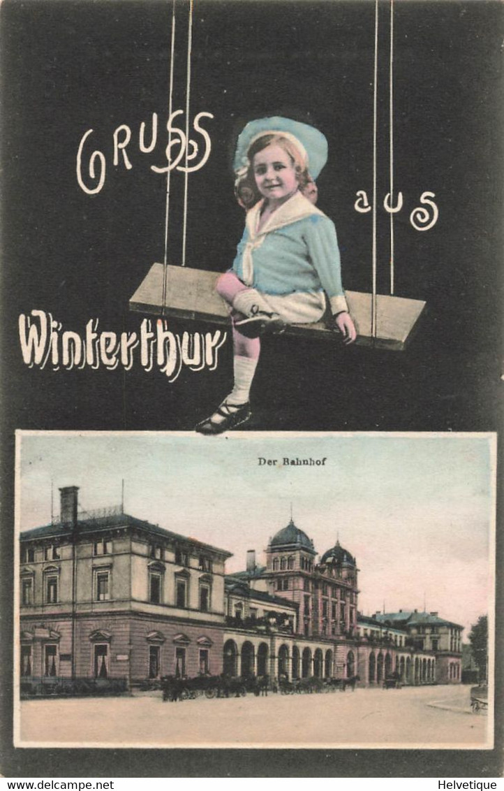 Gruss Aus Winterthur Des Bahnhof Kind Auf Einer Schaukel 1917 - Winterthur