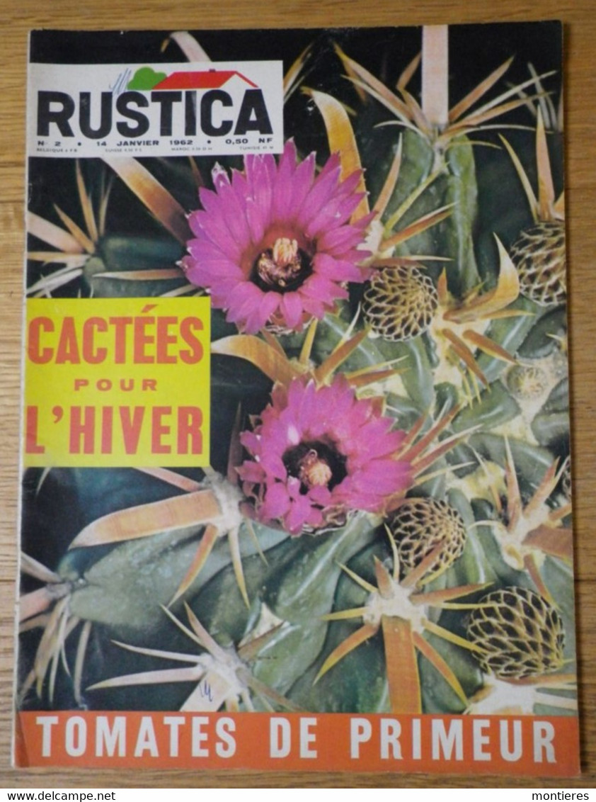 RUSTICA N° 2 14 Janvier 1962 - Cactées Pour L'hiver - Tomates De Primeur - Roses De Bellegarde Du Loiret - Tuinieren