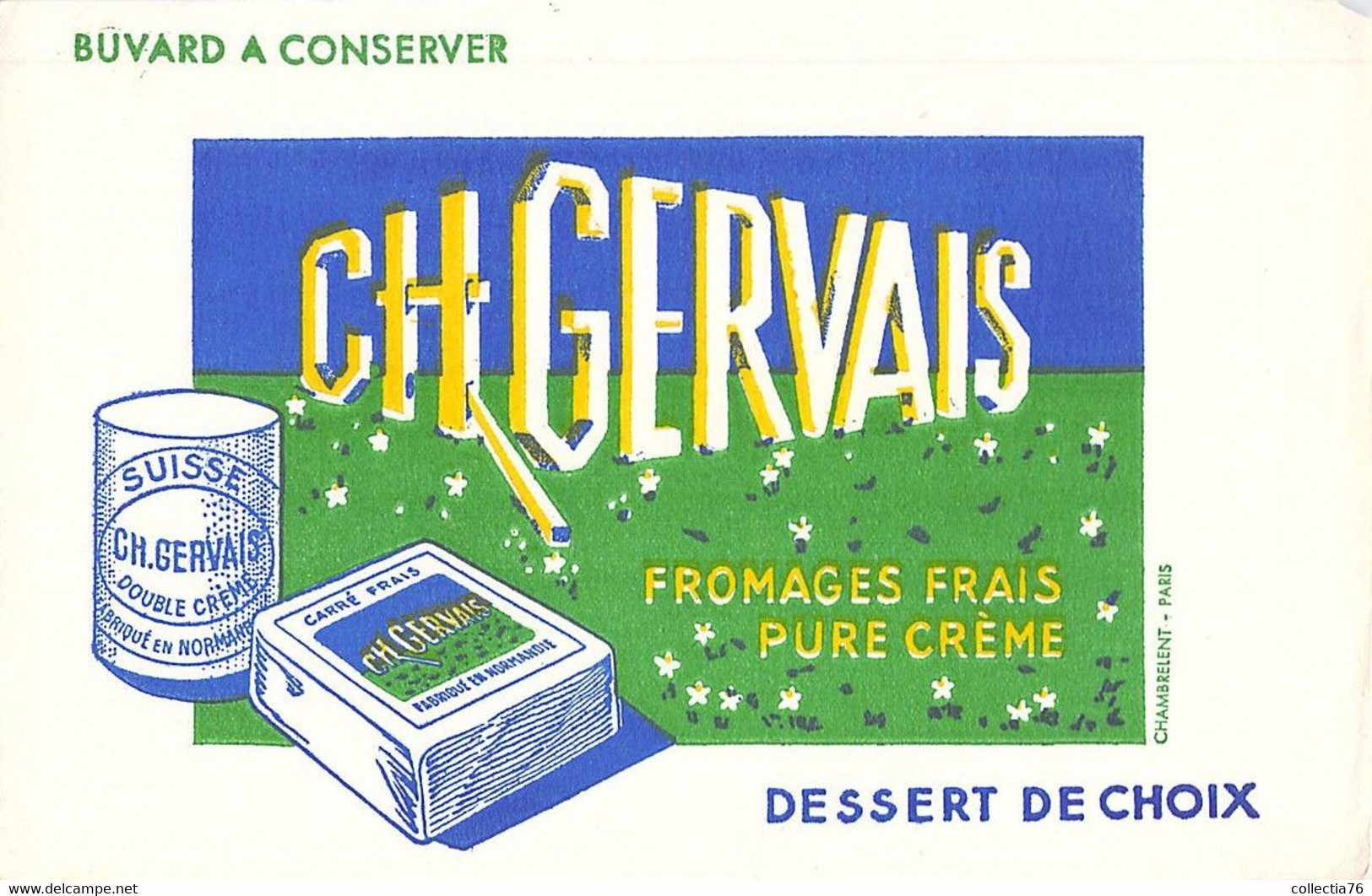 VIEUX PAPIERS BUVARD CH GERVAIS FROMAGES FRAIS PURE CREME DESSERT DE CHOIX CHAMBRELENT 13 X 21 CM - Milchprodukte