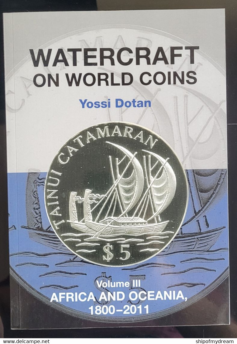 Watercraft On World Coins. Volume 3. Africa & Oceania. Paperback. New - Libri Sulle Collezioni