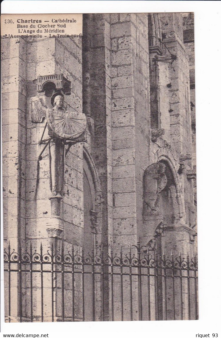 836 - Chartes - Cathédrale. Base Du Clocher Sud. L'Ange L'ange Du Méridien (cadran Solaire) - Kirchen U. Kathedralen