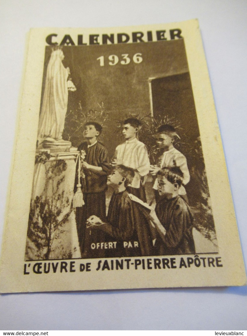 Petit Calendrier De Poche à  2 Volets /L'OEUVRE De SAINT- PIERRE Apôtre/Lyon / 1936                               CAL489 - Petit Format : 1921-40