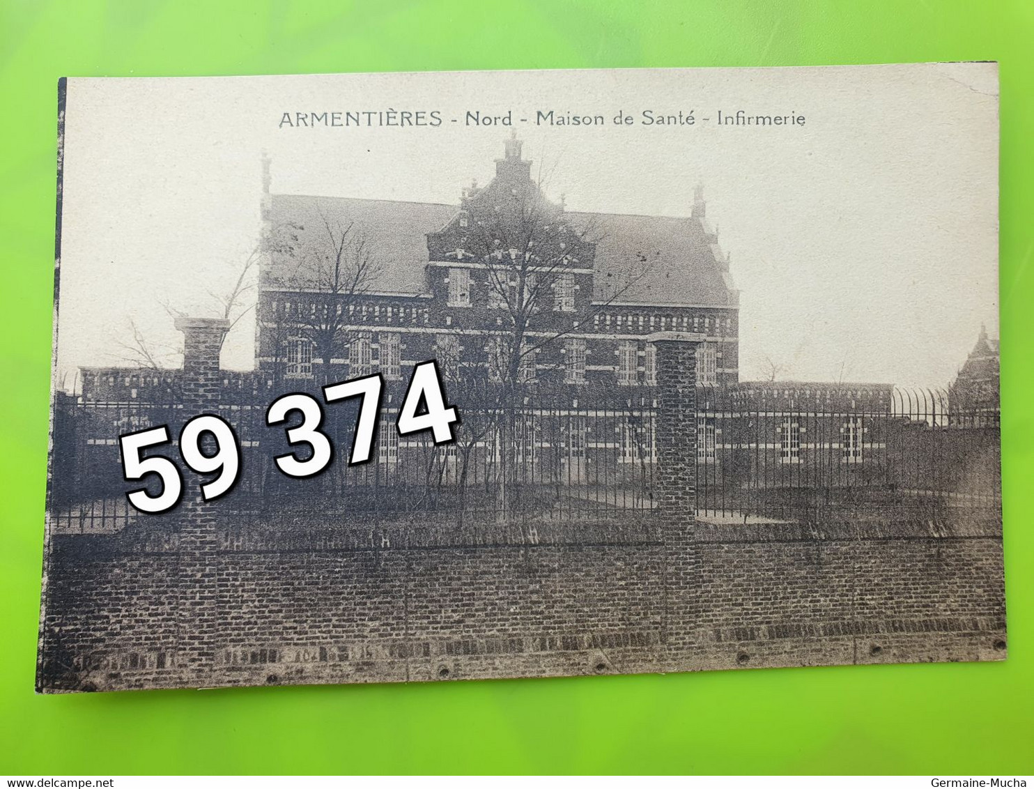 59 374 ARMENTIERES Maison De Santé.  Infirmerie   ETAT : T.Bon . VOIR SCAN SI DEFAUT - Armentieres