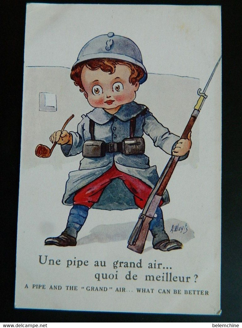 GUERRE 1914              PAR WUYTS                    UNE PIPE AU GRAND AIR ...  QUOI DE MEILLEUR ? - Wuyts