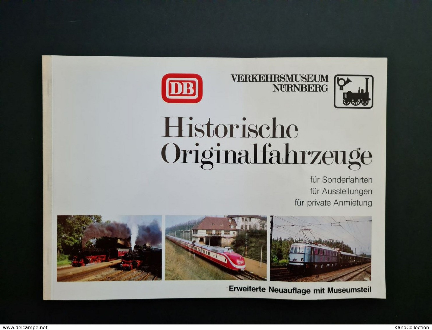 Verkehrsmuseum Nürnberg, Deutsche Bundesbahn, Historische Originalfahrzeuge Für Sonderfahrten, Ausstellungen, Private An - Catalogi