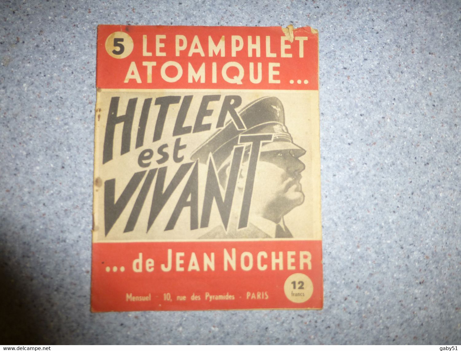 Poitiers, Jean NOCHER, Pamphlet Atomique N°5 Hitler Est Vivant, 1947, RARE ; L 01 - 1901-1940