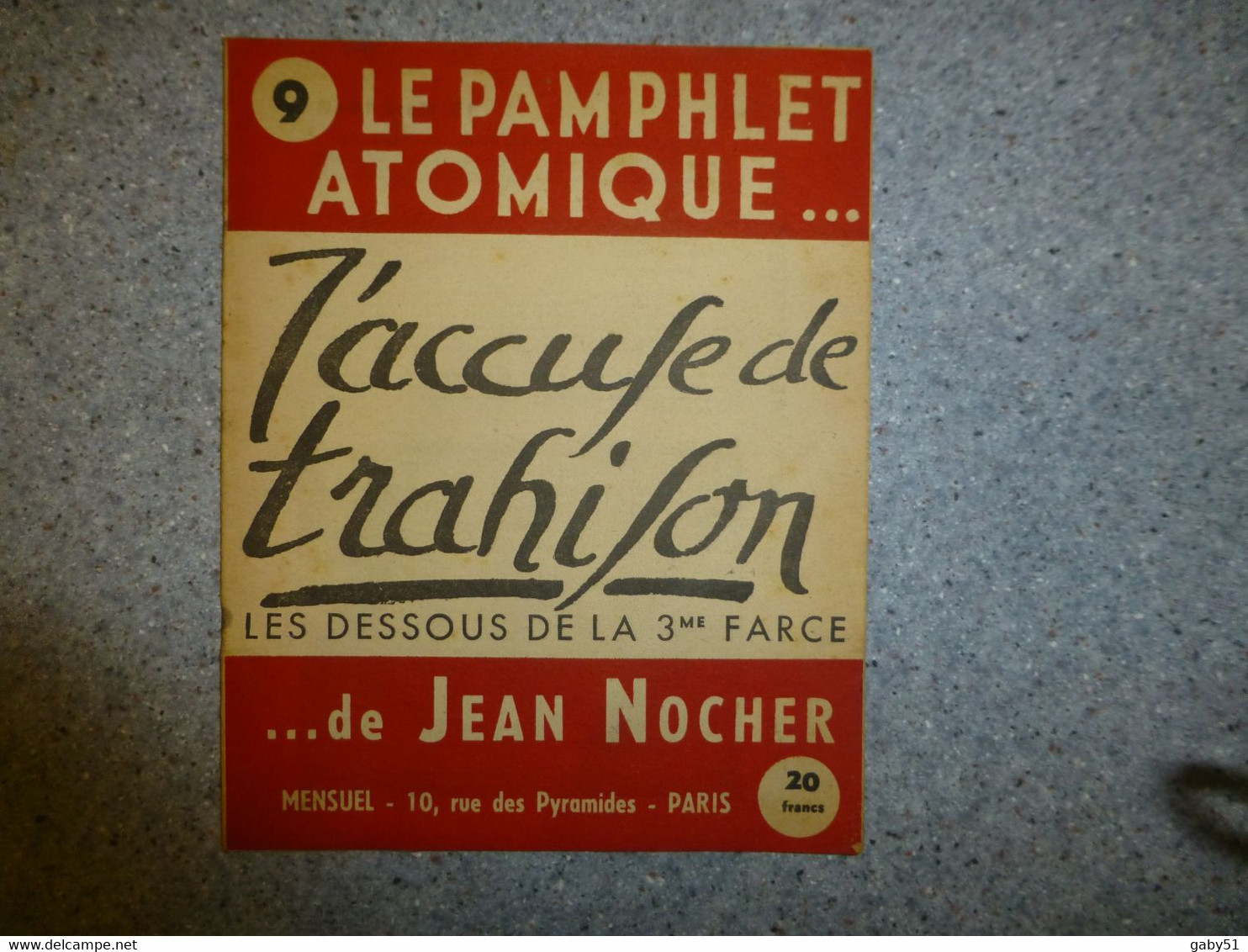 Poitiers, Jean NOCHER, Pamphlet Atomique N°9 J'accuse De Trahison, 1947, RARE ; L 01 - 1901-1940