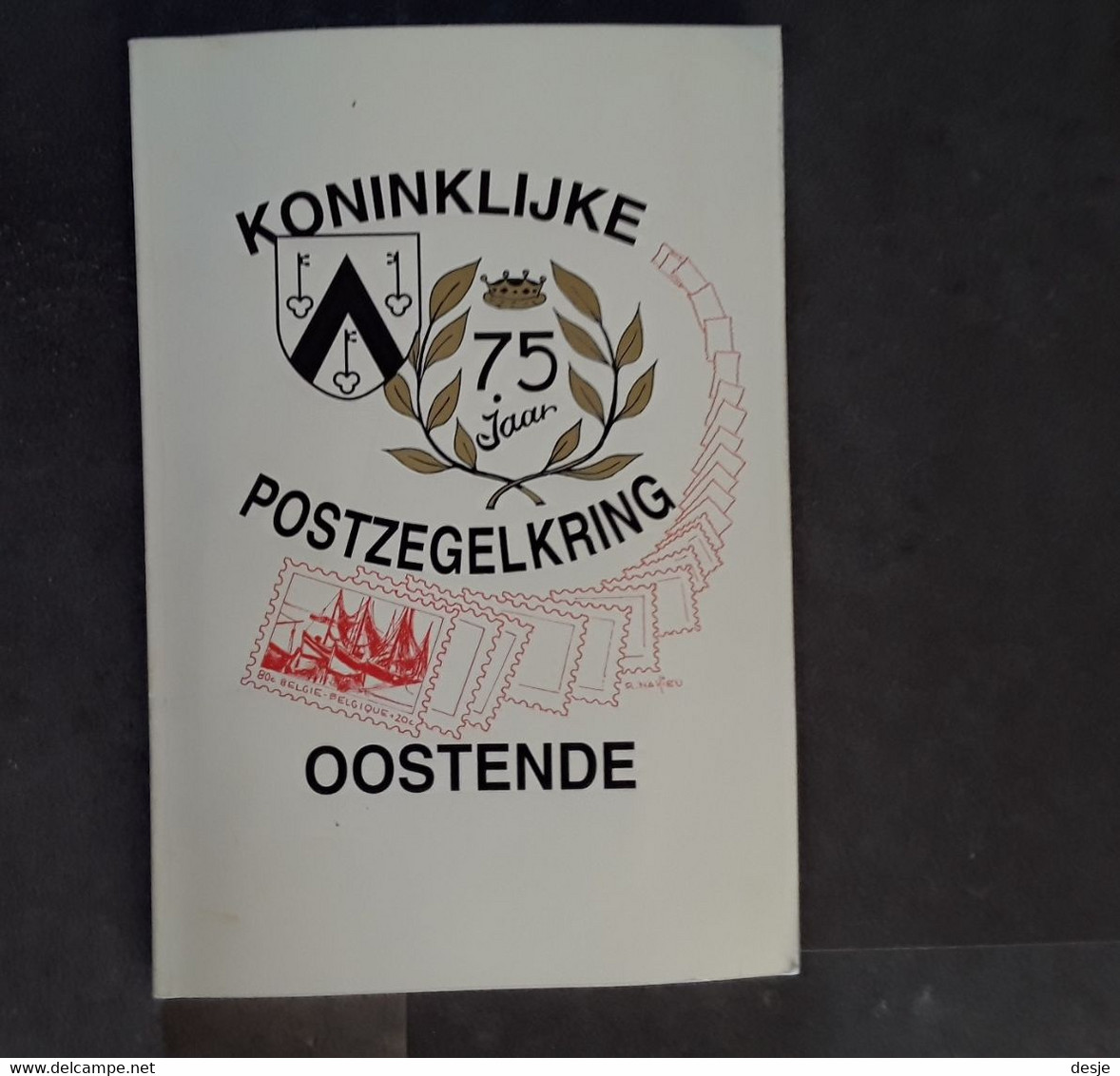 75 Aar Koninklijke Postzegelkring Oostende Door Dany Van Landeghem, 1997, Oostende, 72 Blz. - Sachbücher