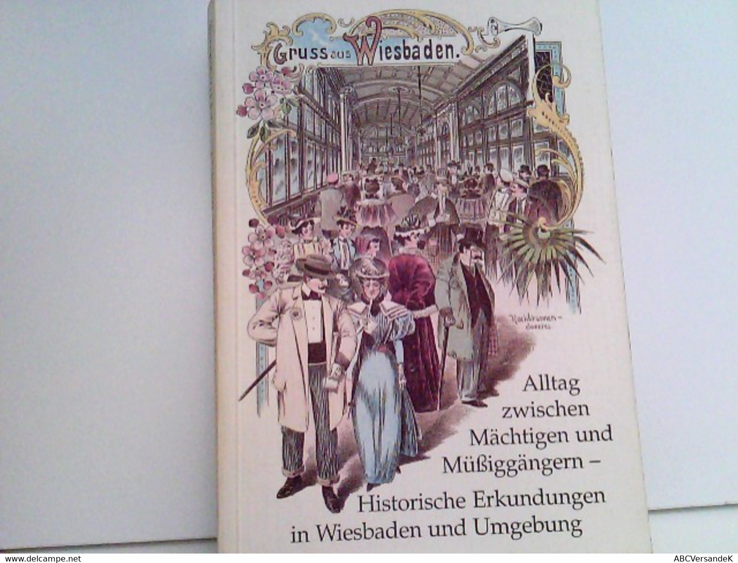 Alltagsleben Zwischen Mächtigen Und Müßiggängern. - Hesse