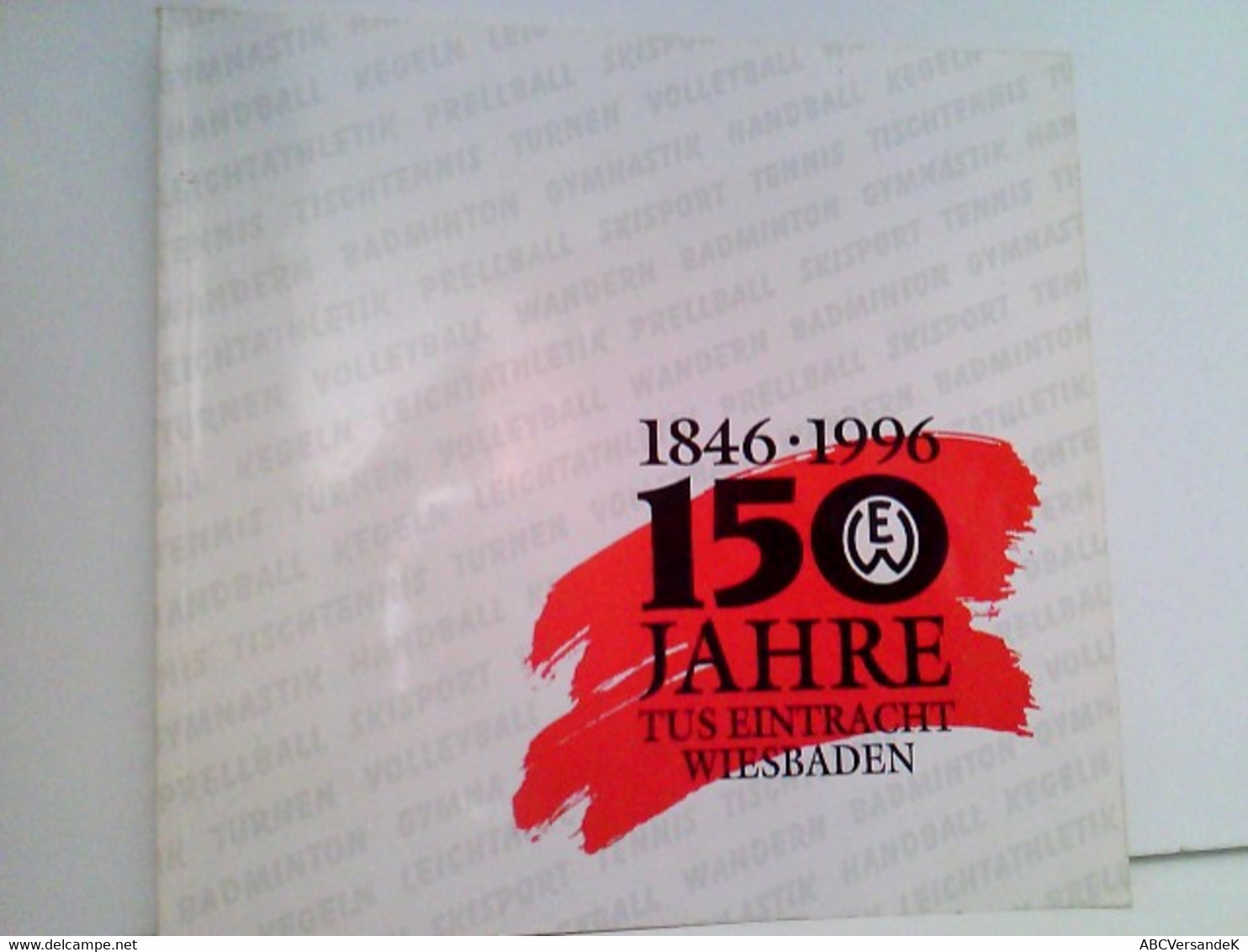 150 Jahre TUS Eintracht Wiesbaden 1846-1996 - Sports