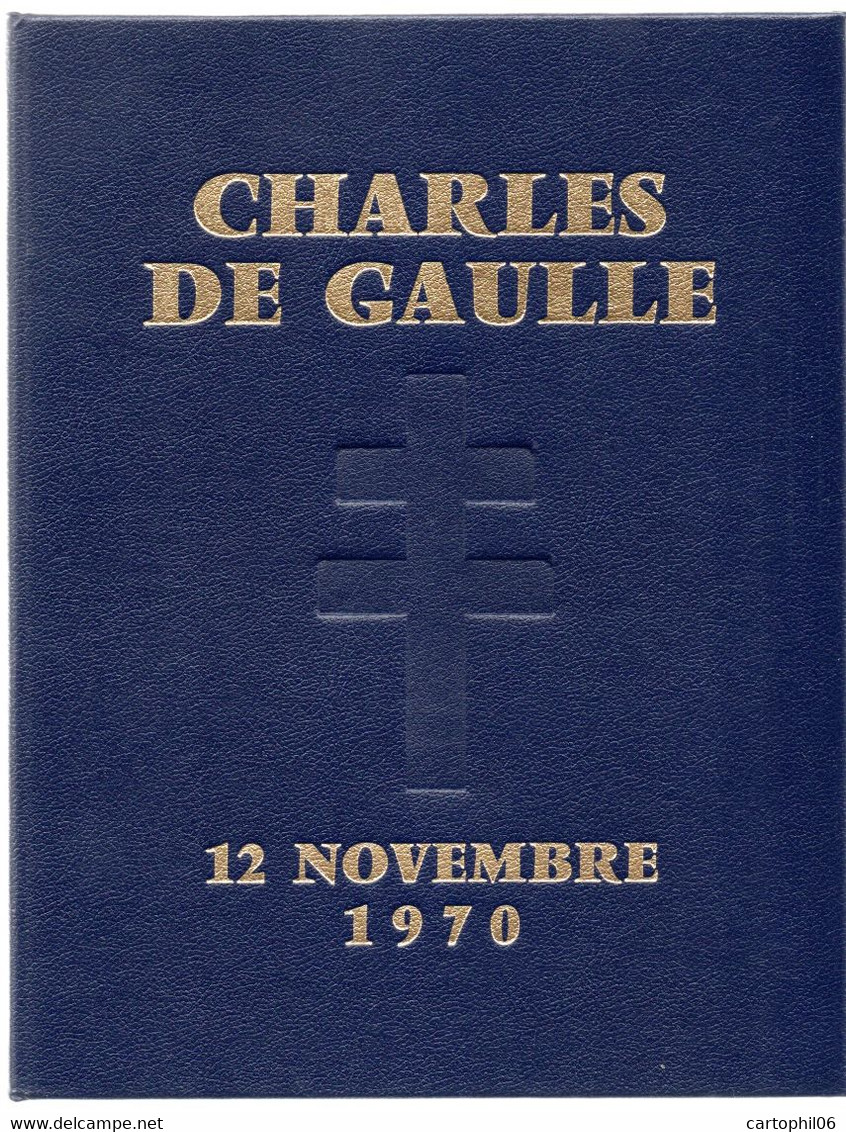 - Livre Philatélique CHARLES DE GAULLE, 12 NOVEMBRE 1970 - DÉDICACE DE L'AUTEUR : Louis-Henri BOUSSEL - - De Gaulle (General)