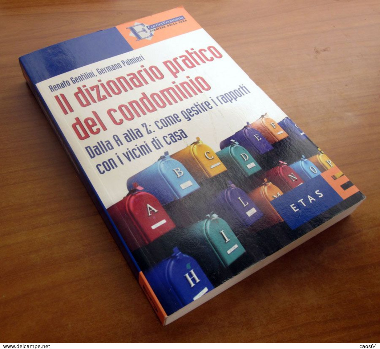 Il Dizionario Pratico Del Condominio	 Gentilini Palmieri  2004  Corriere Della Sera - Wörterbücher