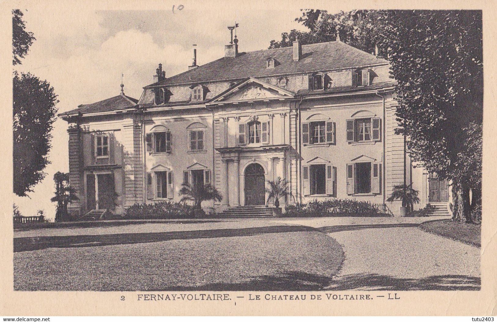 A  2 FERNEY VOLTAIRE                                         Le Chateau De Voltaire - Ferney-Voltaire