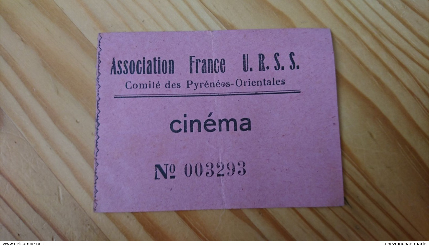 CINEMA COMITE PYRENEES ORIENTALES ASSOCIATION FRANCE URSS - TICKET - Toegangskaarten