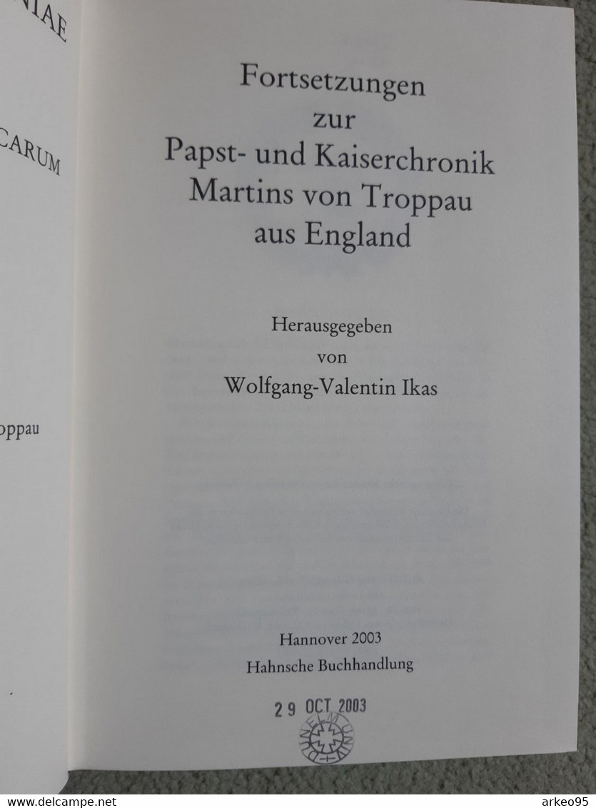 Fortsetzungen Zur Papst Und Kaiserchronik Martins Von Troppau Par Wolfgang Valentin Ikas 2003 - 2. Moyen Age