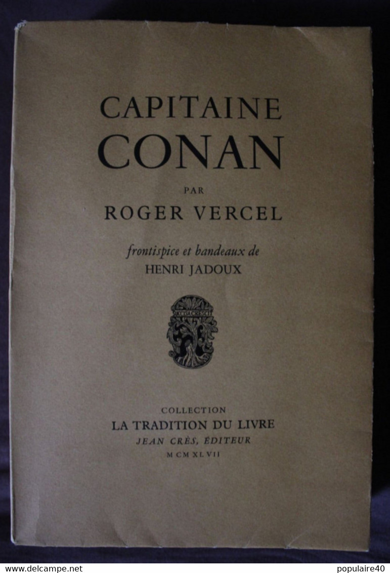 Capitaine Conan Roger Vercel 1947 Belle édition Bois Jadoux Ex. Numé. 1055/1475 Corps Francs WW1 Première Guerre Livre - Français