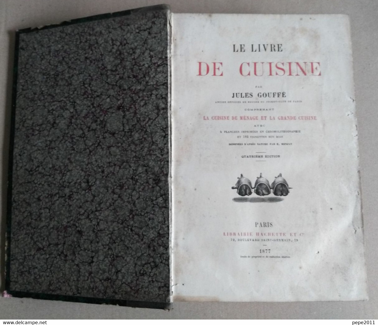 GASTRONOMIE LE LIVRE DE CUISINE Jules GOUFFE - Cuisine Ménage Et Grande Cuisine - Hachette 1877 - Gastronomie