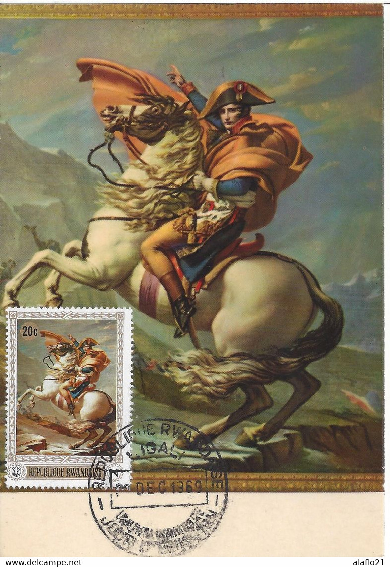 RWANDA - CARTE MAXIMUM 1er JOUR N° 322 - NAPOLEON BONAPARTE Au MONT ST-BERNARD - OEUVRE De DAVID - 1962-1969