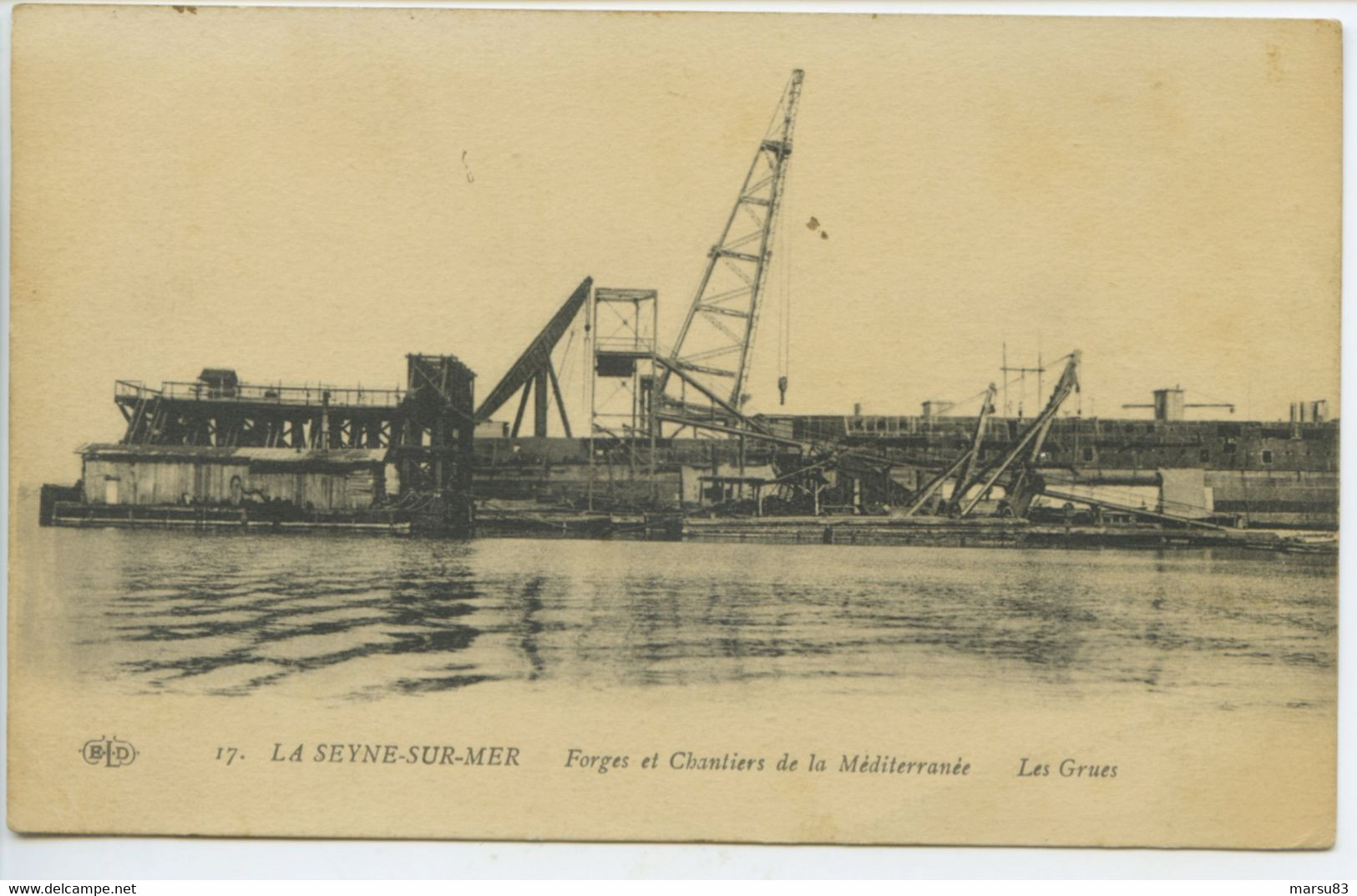 Forges Et Chantiers **Belle Cpa De 1917 Au Format 9x14cm Ed.Eld N°17 ** (suivre Mes Autres Ventes à Venir) - La Seyne-sur-Mer