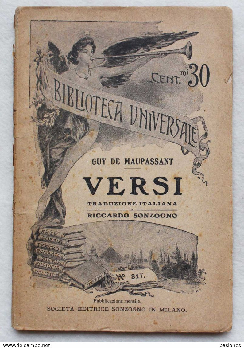 Casa Editrice Sonzogno-Milano Volume "Versi" Di Guy De Maupassant N.317 - Grandi Autori
