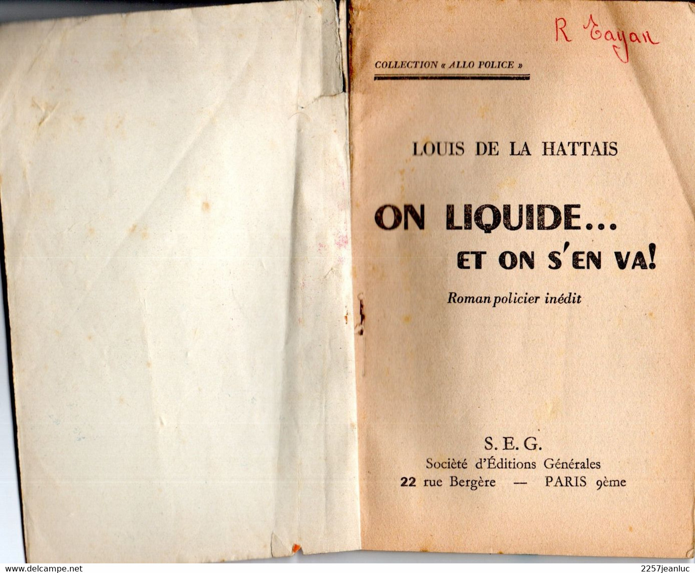 Ancien Romans Allo Police Editions S.E.G 1956 *  On Liquide Et On S'en Va - S.E.G. Société D'Ed. Générales