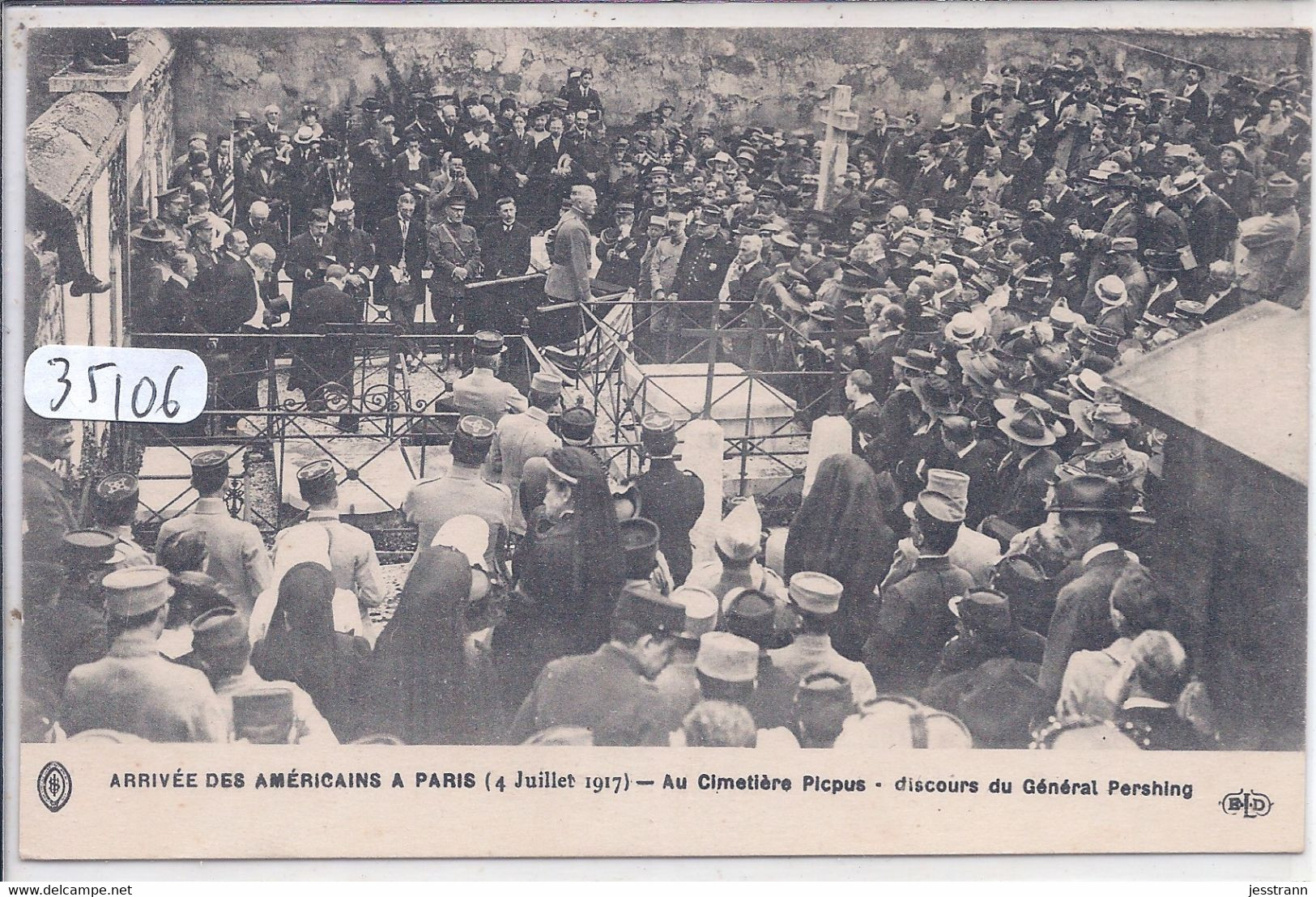 MILITARIA- ARRIVEE DES AMPERICAINS EN FRANCE- PARIS- 14 JUILLET 1917- DISCOURS DU GENERAL PERSHING A PICPUS- ELD - Guerra 1914-18