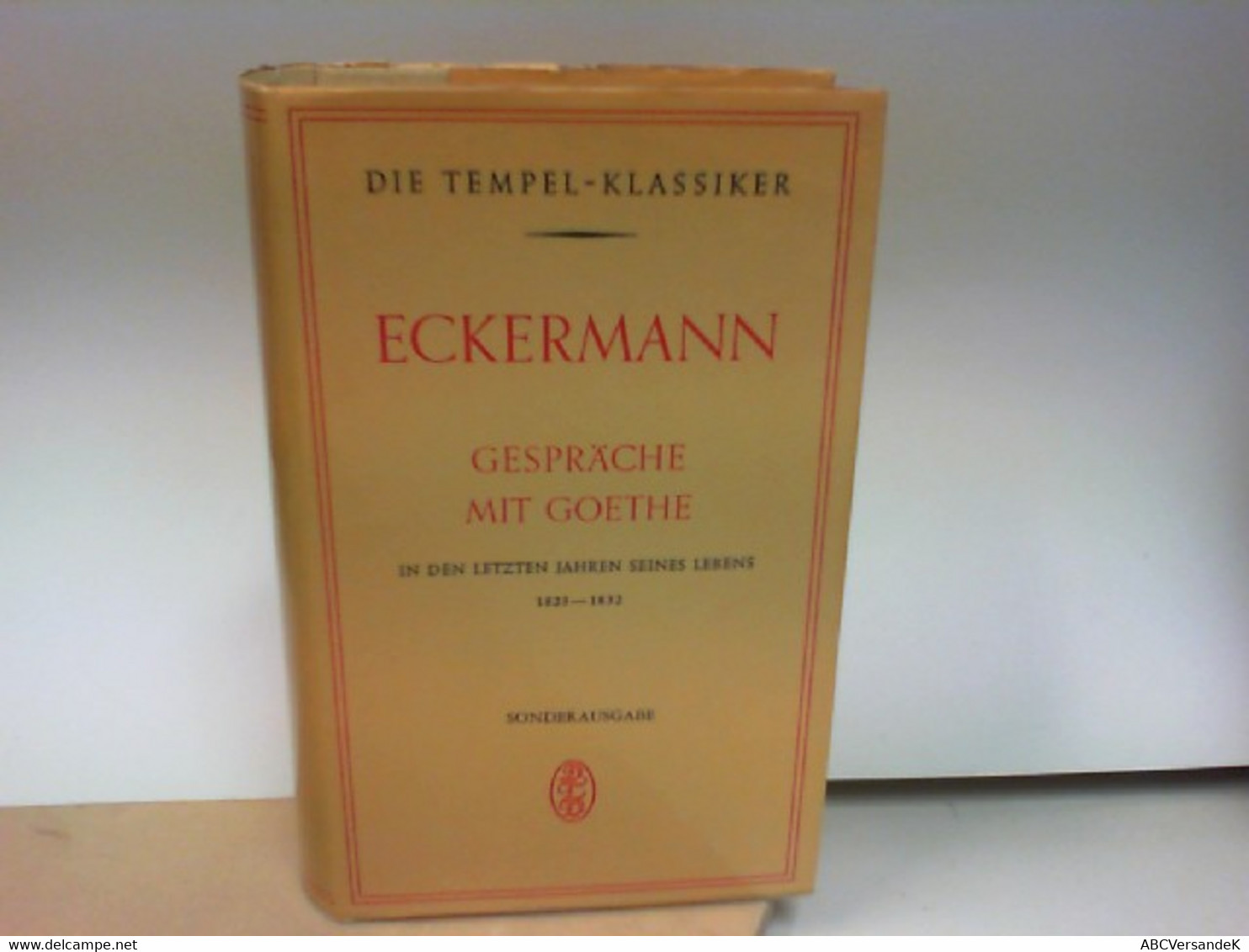 Gespräche Mit Goethe In Den Letzten Jahren Seines Lebens 1823-1832. 2. Band. Tempel-Klassiker  SONDERAUSGABE - German Authors