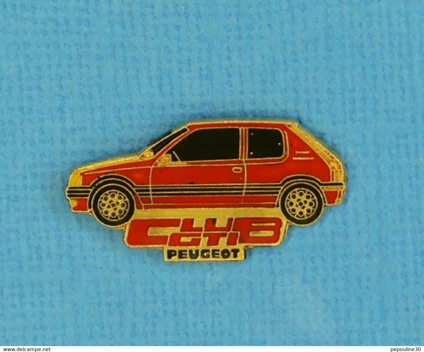 1 PIN'S //  ** CLUB GTI / PEUGEOT 205 GTI ** - Peugeot