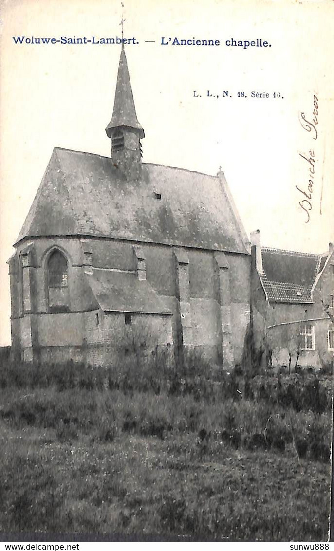 Woluwe Saint Lambert - L'Ancienne Chapelle ( L L 1905) - Woluwe-St-Lambert - St-Lambrechts-Woluwe