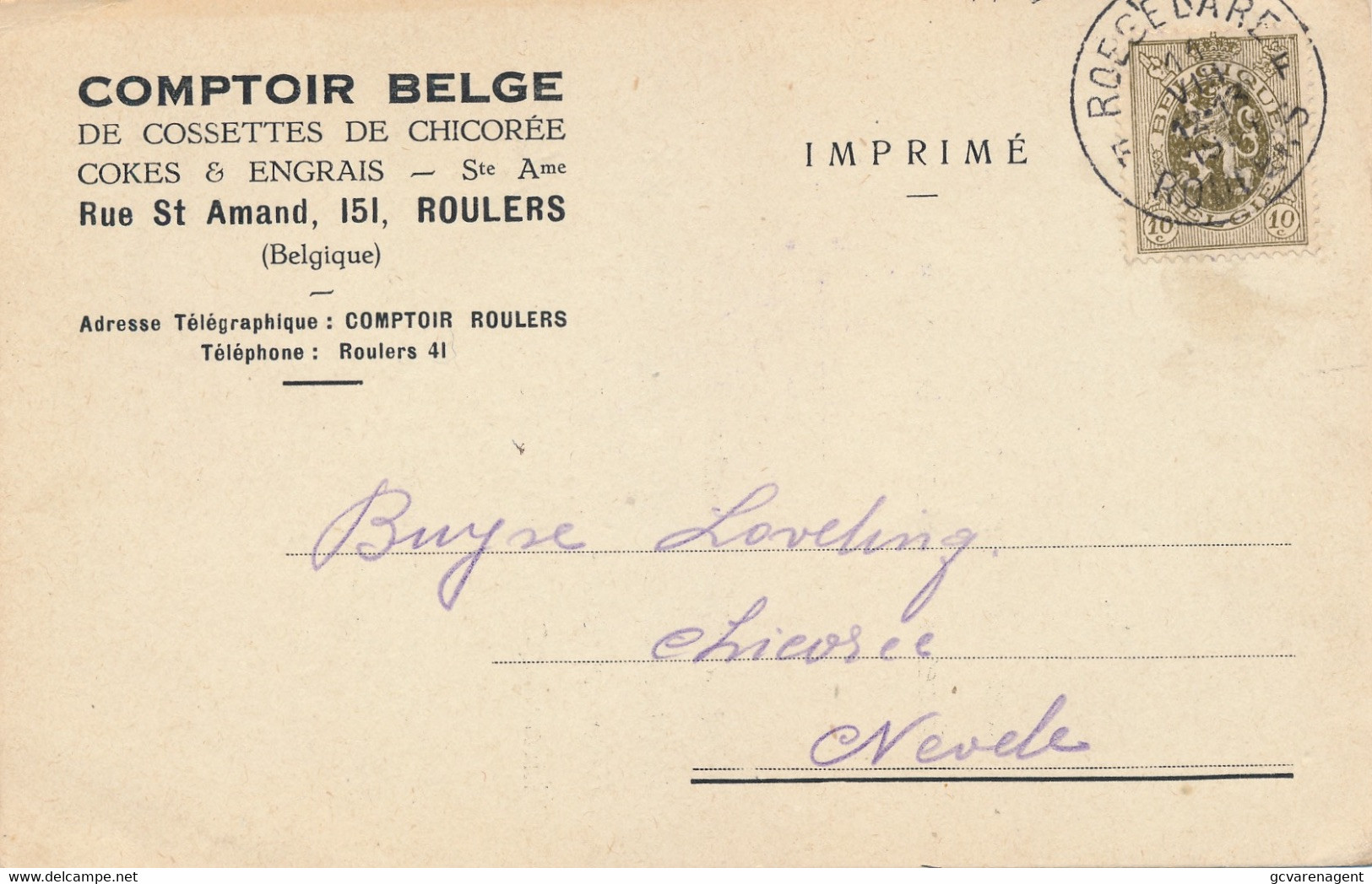 ROULES  - BEDRIJFSKAART -COMPTOIR BELGE  - COSSETTES DE CHICOREE - RUE ST.AMAND 151    2 SCANS - Wevelgem