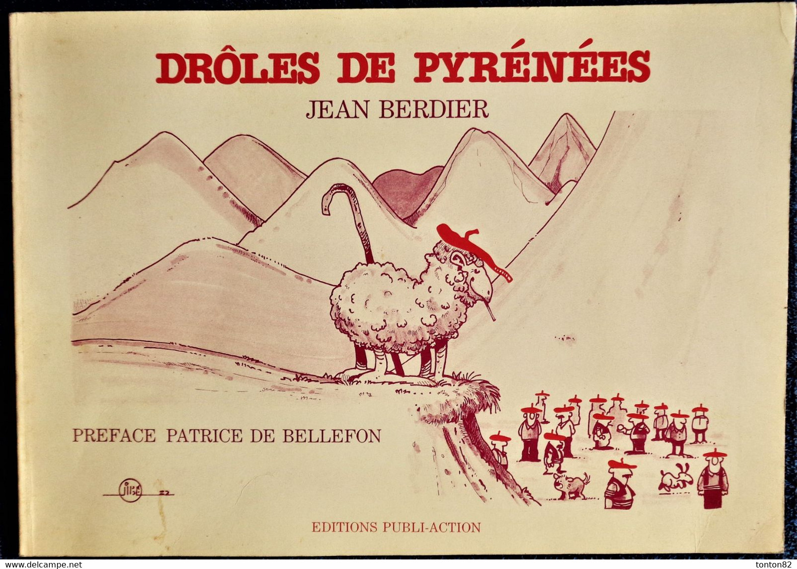 Jean Berdier - DRÔLES DE PYRÉNÉES - Editions Publi-Action - ( 1982 ) . - Baskenland