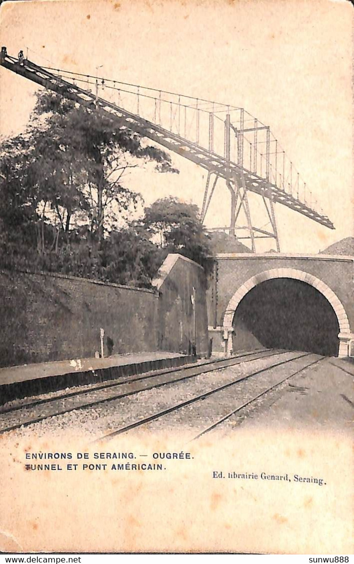 Ougrée - Tunnel Et Pont Américain (Ed. Librairie Genard Précurseur) - Seraing