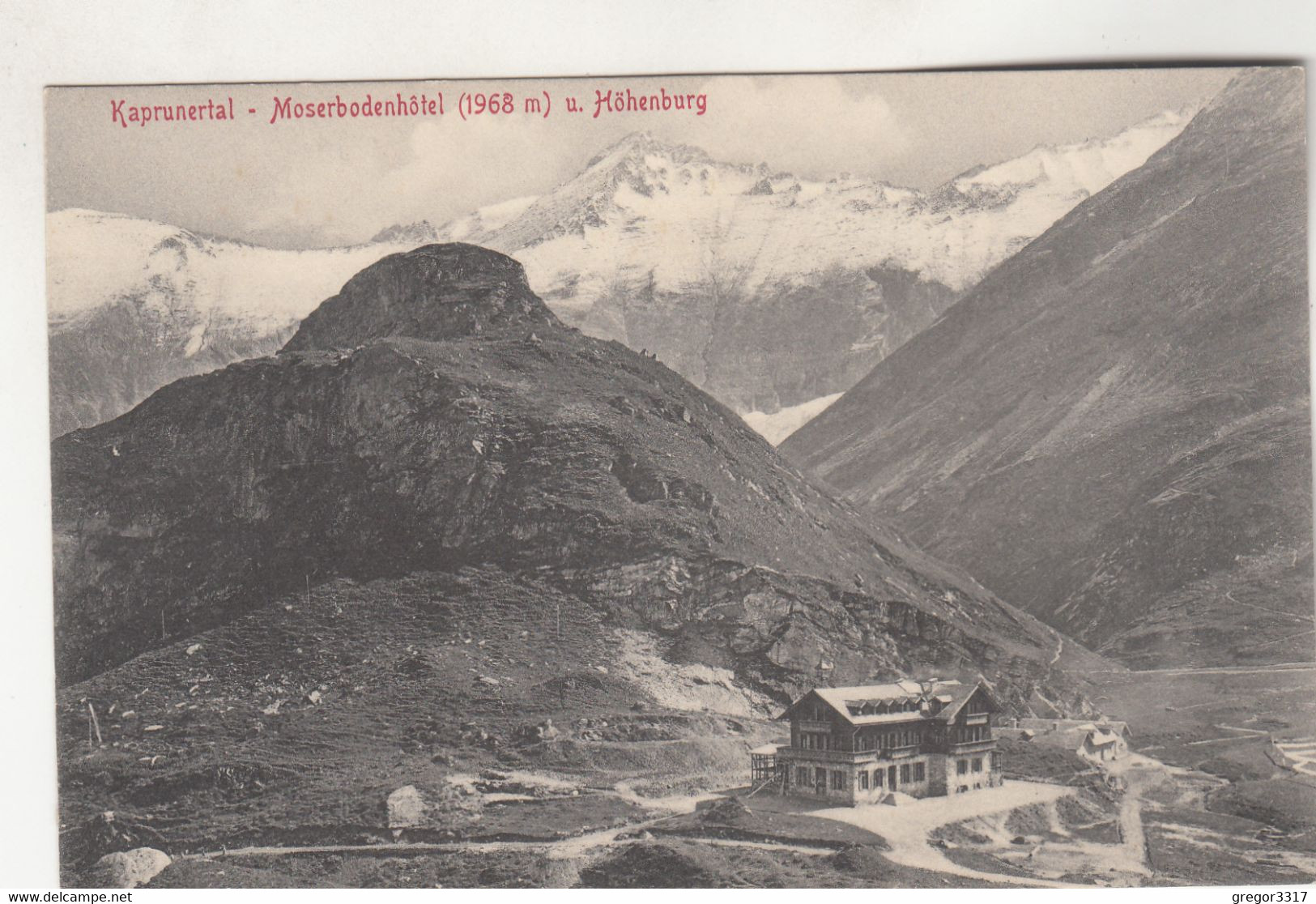 B4748) KAPRUN -. Kaprunertal - Moserbodenhotel - U. Höhenburg ALT !! - Kaprun