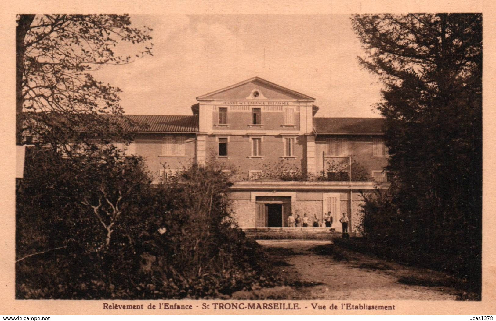 13 / MARSEILLE / SAINT TRONC / RELEVEMENT DE L ENFANCE / VUE DE L ETABLISSEMENT / RARE - Saint Marcel, La Barasse, Saintt Menet