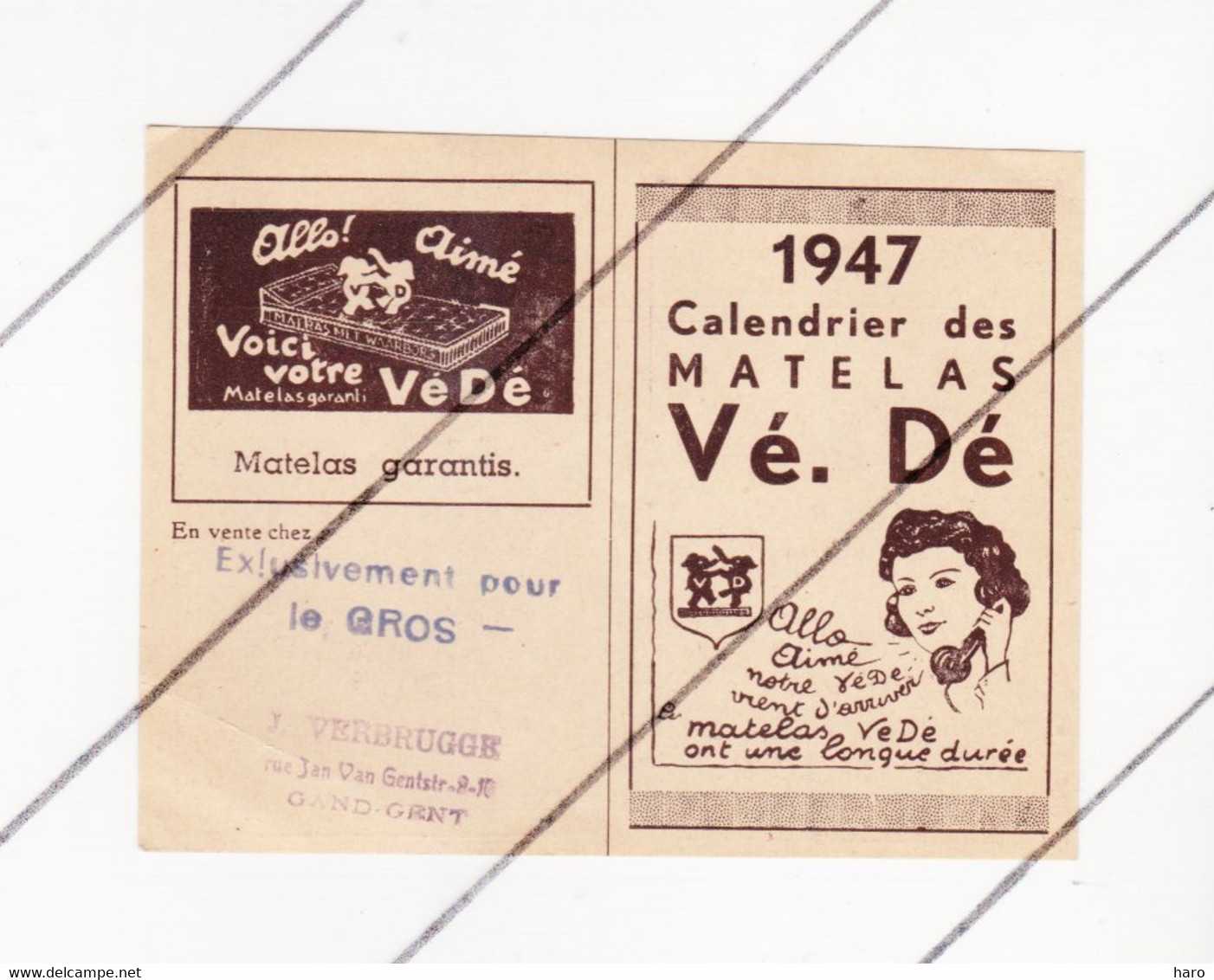 Calendrier 1947 - Publicité Des MATELAS Vé , Dé - Cachet J. Verbrugge à GENT / GAND  (B311) - Grand Format : 1921-40