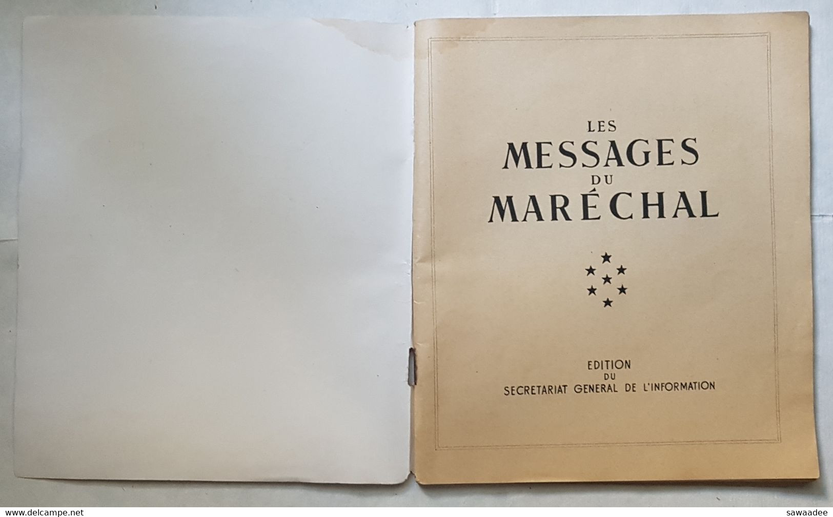 DOCUMENT - PROPAGANDE - ETAT FRANCAIS - LES MESSAGES DU MARECHAL - PETAIN - DU 16/06/1940 Au 20/08/1941 - Autres & Non Classés