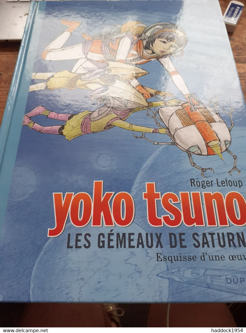 Les Gémeaux De Saturne Esquisse D'une Oeuvre YOKO TSUNO ROGER LELOUP 2022 - Yoko Tsuno