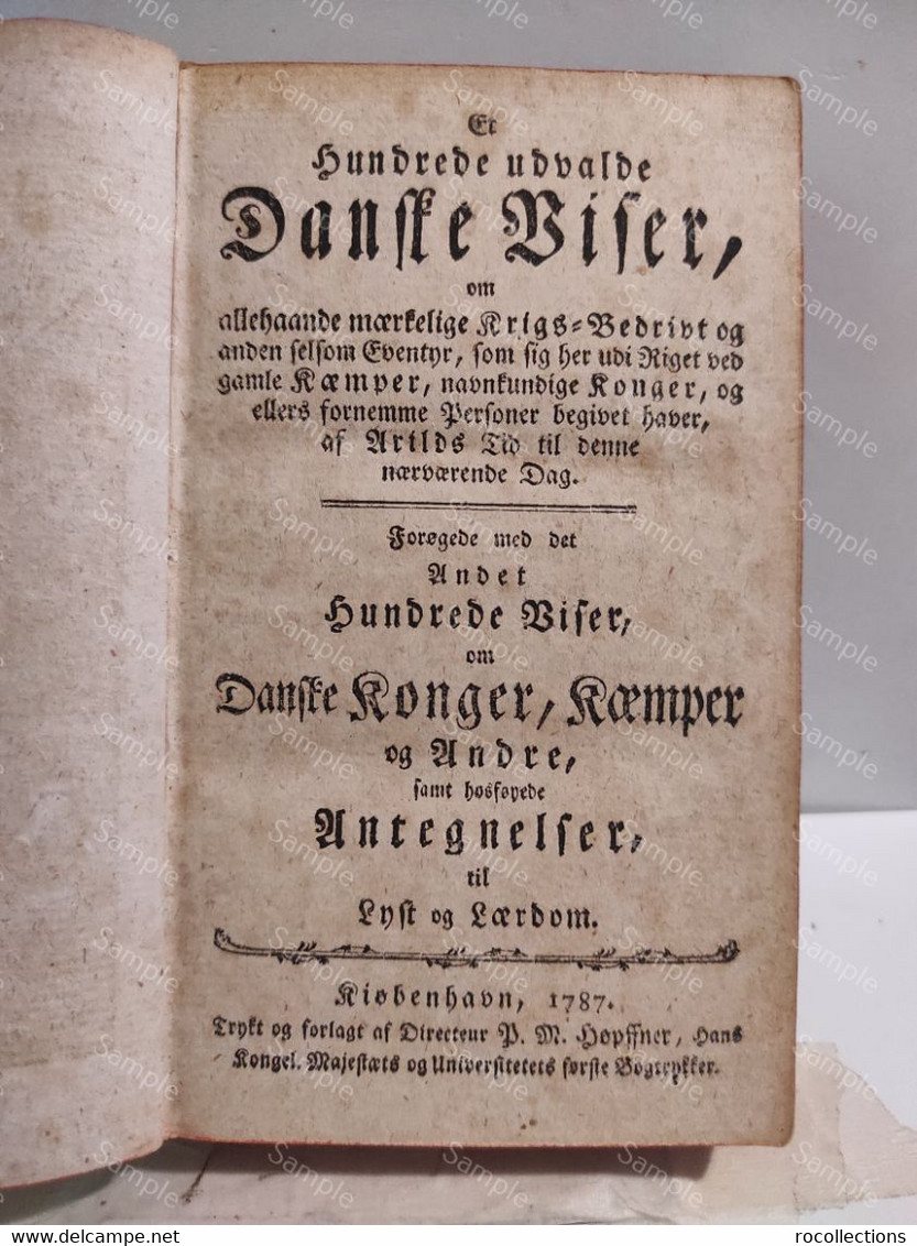 Denmark. Et Hundrede Udvalde Danske Viser Om Allehaande Mærkelige Krigs=Bedrivt....København, Høpffner, 1787 - Skandinavische Sprachen