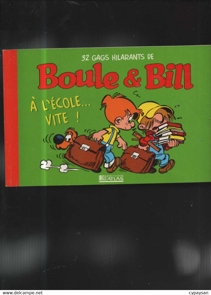 Boule Et Bill A L'ecole Vite  EO BE Atlas 09/1999 Robai (BI7) - Boule Et Bill