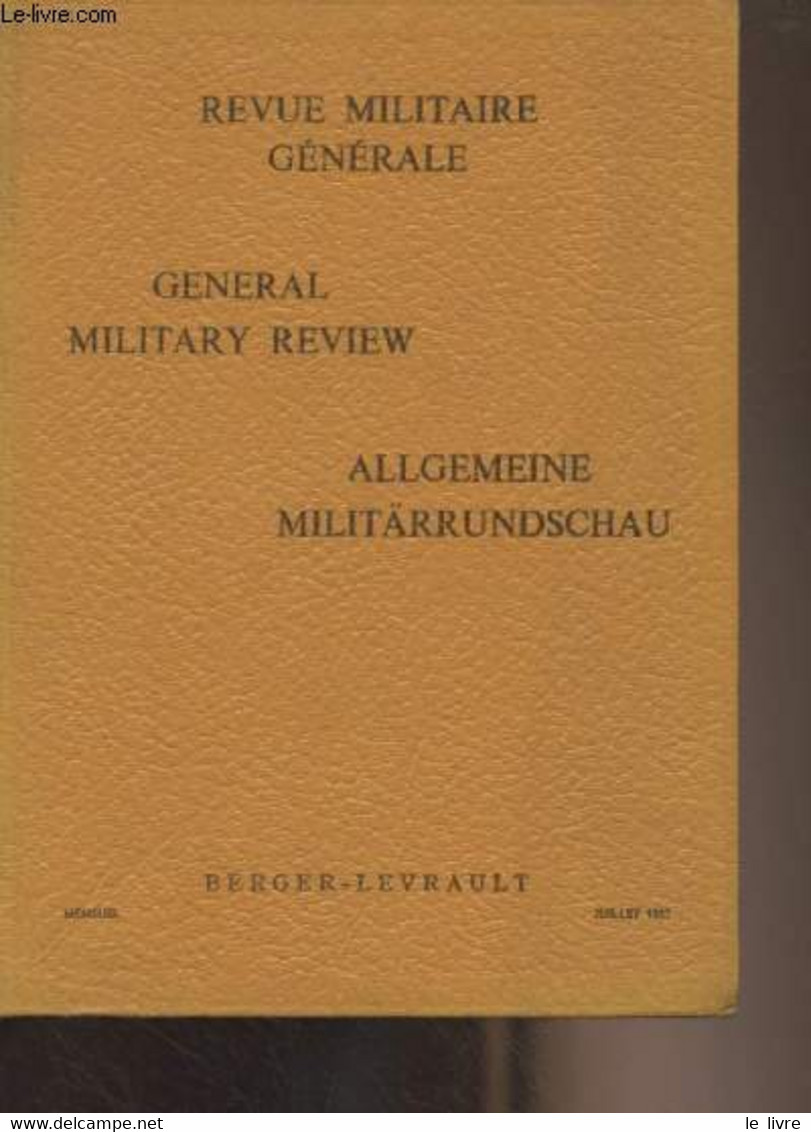 Revue Militaire Générale // General Military Review // Allgemeine Militärrundschaud - N°7 Juillet 1957 - Général D'Armée - Français