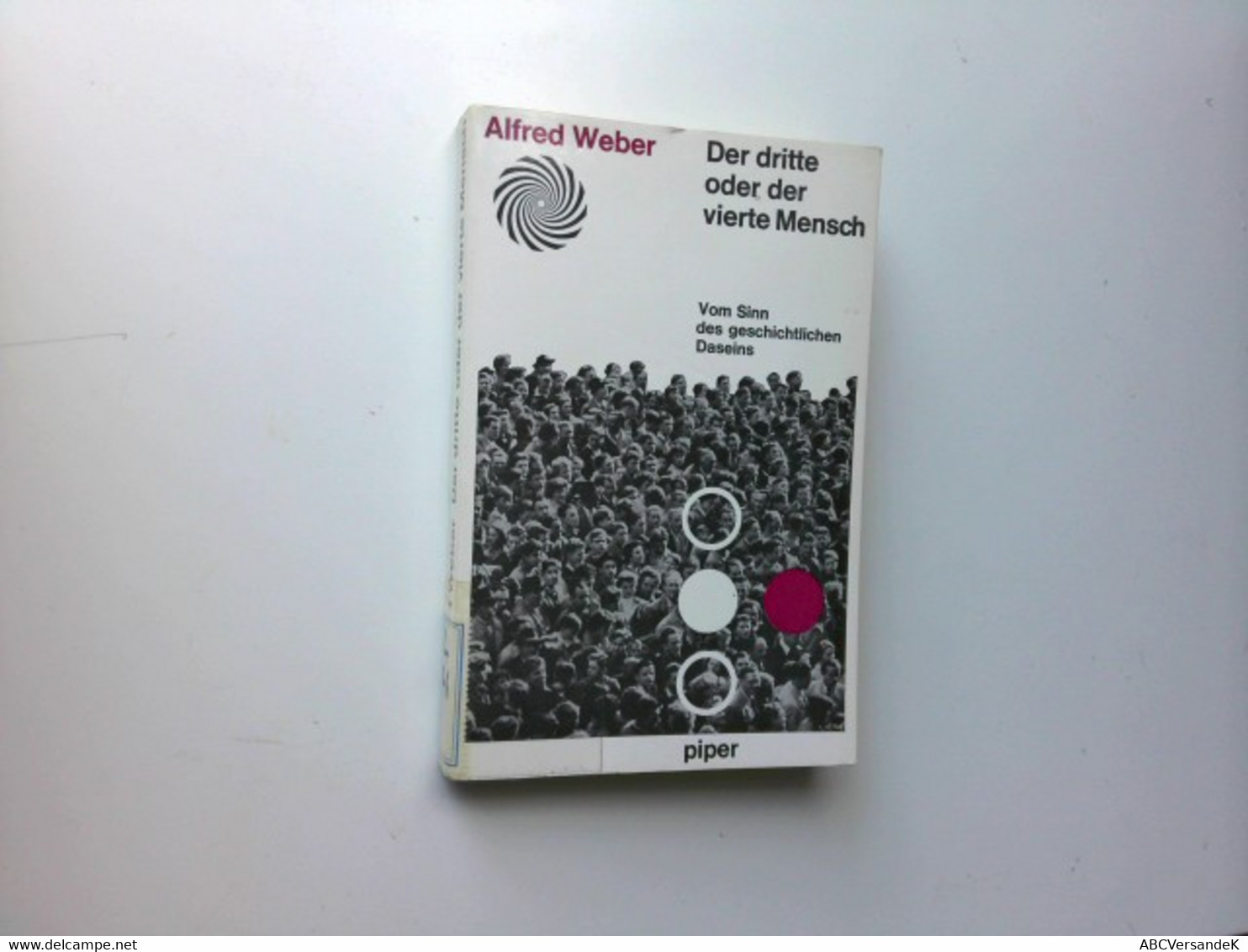 Der Dritte Oder Der Vierte Mensch. Vom Sinn Des Geschichtlichen Daseins. - Philosophy