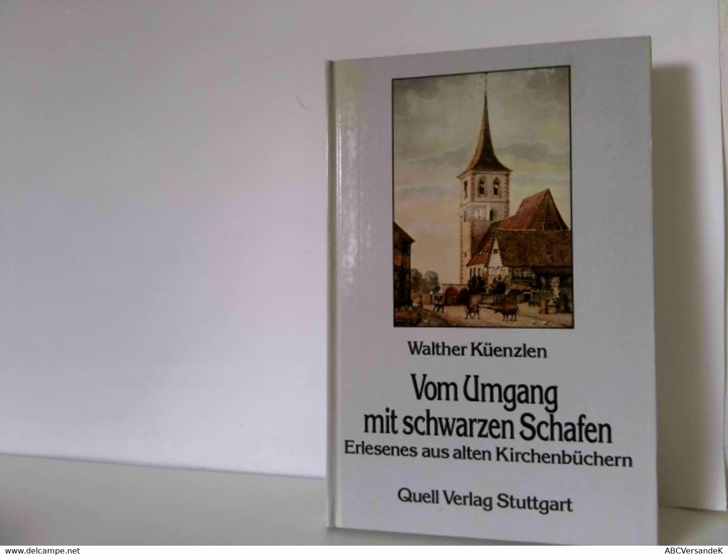 Vom Umgang Mit Schwarzen Schafen. Erlesenes Aus Alten Kirchenbüchern - Nouvelles