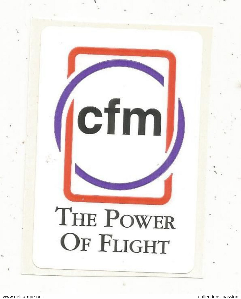 Autocollant,  Aviation , CFM , THE POWER OF FLIGHT,  Moteurs D'avions - Aufkleber
