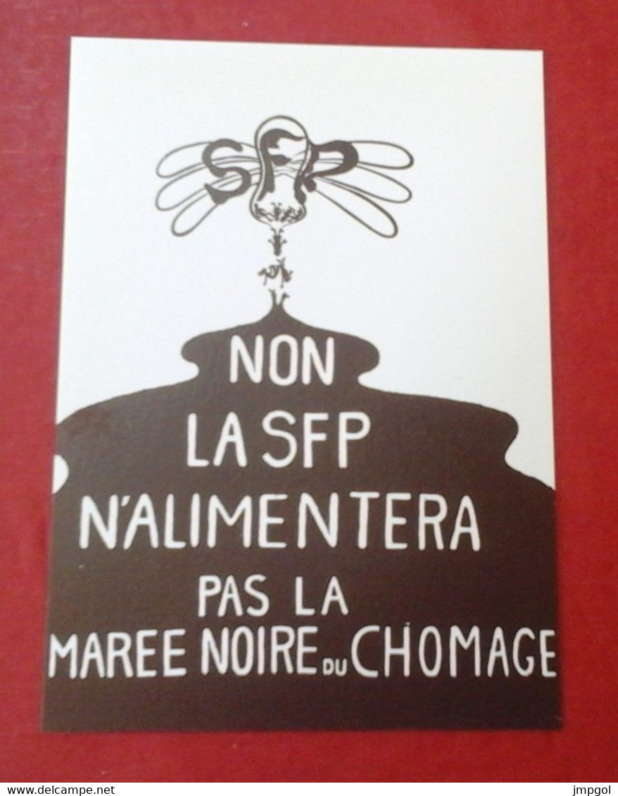 CP Grèves 1979 Société Française De Production Non SPF N'alimentera Pas La Marée Noir Du Chomage - Evènements