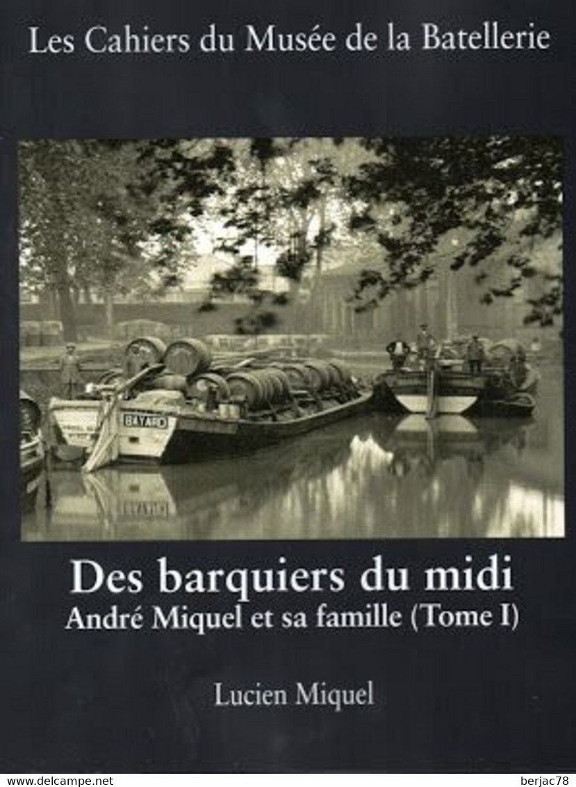 DES BARQUIERS Du MIDI    Lot De 2 Cahiers  Tome 1 Et 2         Péniche   Canal Du Midi     Canaux    Marinier - Wholesale, Bulk Lots
