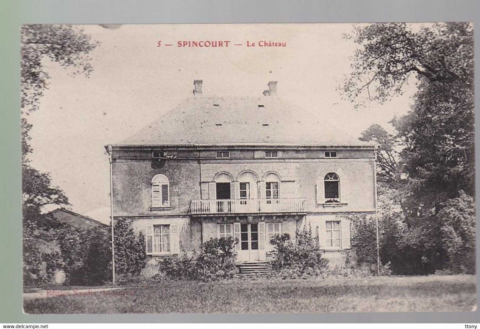 CPA  : Spincourt     ( Meuse )    Le Château    Carte Circulée 1905 - Spincourt