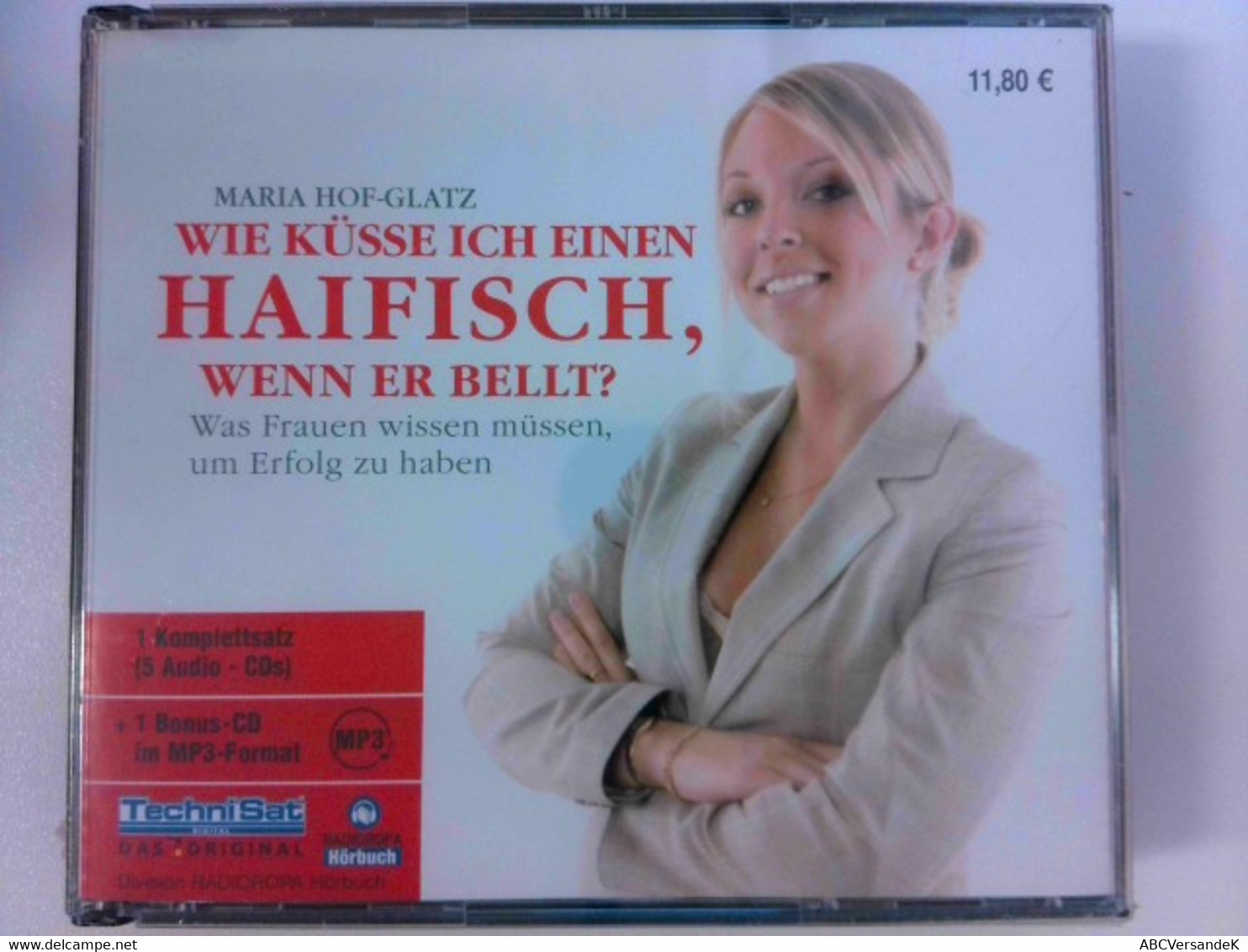 Wie Küsse Ich Einen Haifisch, Wenn Er Bellt? 5 CDs + MP3-CD: Was Frauen Wissen Müssen, Um Erfolg Zu Haben - CD