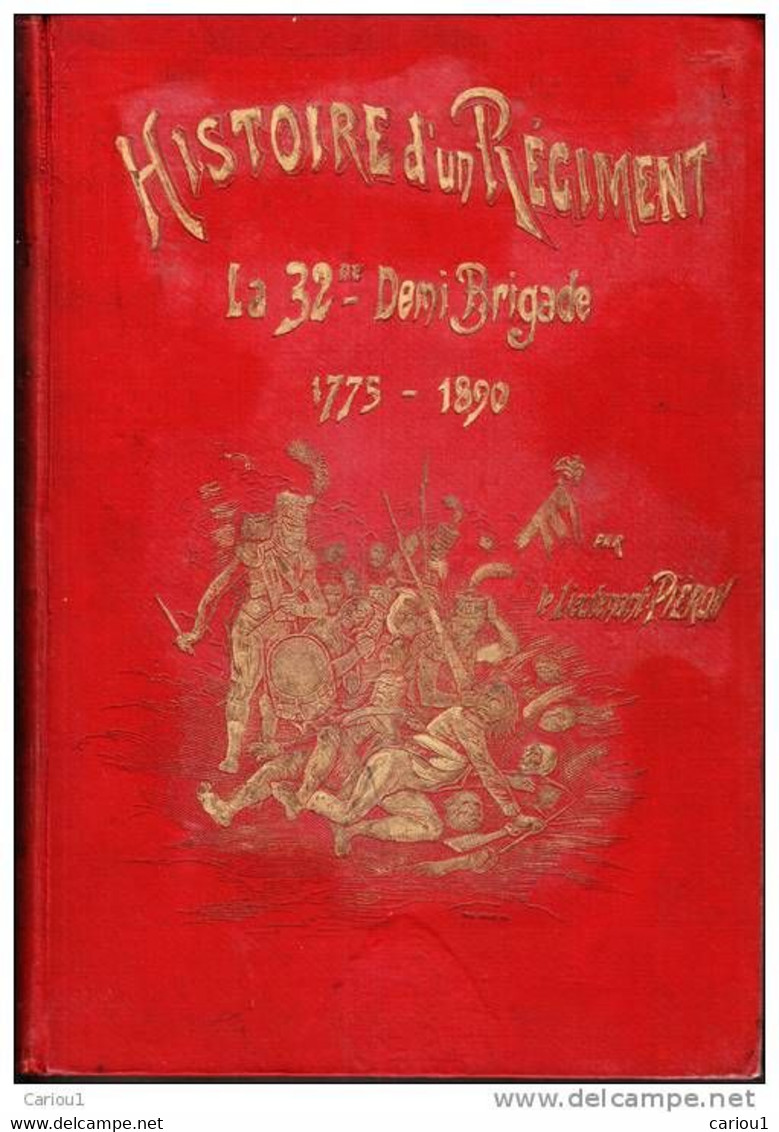 C1 Pieron HISTOIRE D UN REGIMENT La 32e DEMI BRIGADE 1775 1890 Illustre RAFFET - Français